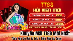Khuyến Mãi TT88 Mới Nhất – Tổng Hợp Ưu Đãi Và Lưu Ý Điều Kiện Áp Dụng